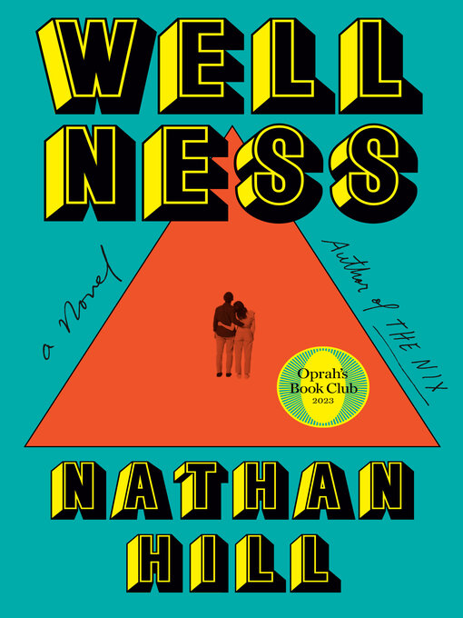 Title details for Wellness by Nathan Hill - Wait list